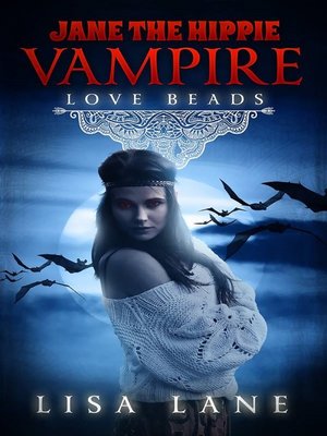 cover image of Jane the Hippie Vampire